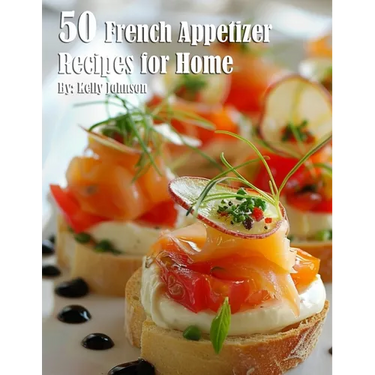 50 French Appetizer Recipes for Home