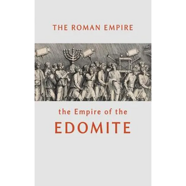 The Roman Empire the Empire of the Edomite