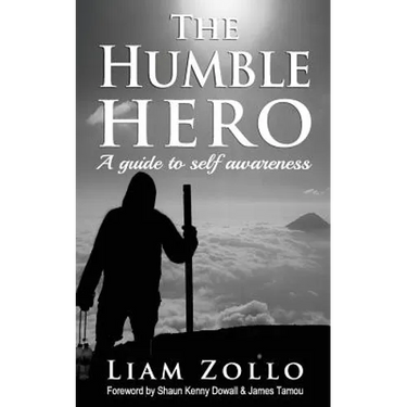 The Humble Hero: A modern day guide to self awareness