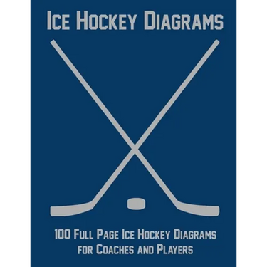 Ice Hockey Diagrams: 100 Full Page Ice Hockey Diagrams for Coaches and Players