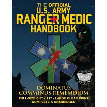 The Official US Army Ranger Medic Handbook - Full Size Edition: Master Close Combat Medicine! Giant 8.5" x 11" Size - Large, Clear Print - Complete &