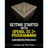 Getting Started with OpenGL ES 3+ Programming: Learn Modern OpenGL Basics