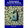 Automated Security Testing: Tools and Techniques for Protecting Web Applications