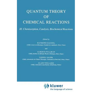 Quantum Theory of Chemical Reactions: Chemisorption, Catalysis, Biochemical Reactions