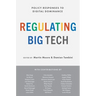Regulating Big Tech: Policy Responses to Digital Dominance