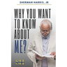 Why You Want to Know About Me?