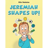 Jeremiah Shapes Up!