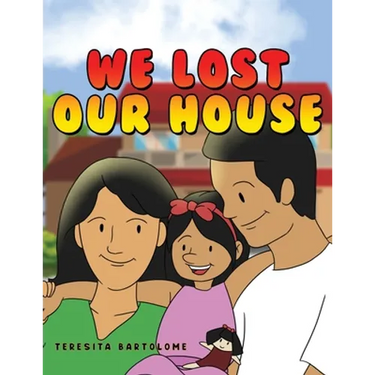 We Lost Our House