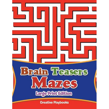 Brain Teasers Mazes Large Print Edition