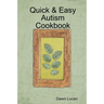 Quick & Easy Autism Cookbook