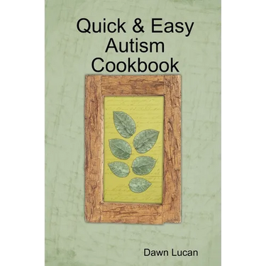 Quick & Easy Autism Cookbook