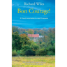 Bon Courage!: A French renovation in rural Limousin