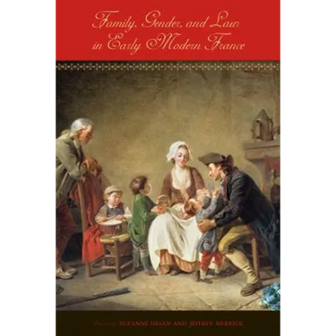 Family, Gender, and Law in Early Modern France