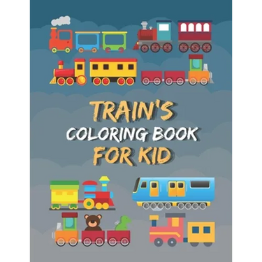 Train Coloring Book Fun for Kids: Cute and Fun 29 Coloring Pages of Train for Kids