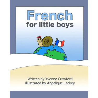 French for Little Boys: A beginning French workbook for little boys