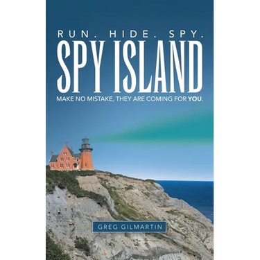 Spy Island: Run. Hide. Spy. Make No Mistake, They Are Coming for You.