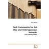 QoS Frameworks for Ad-Hoc and Heterogeneous Netwoks