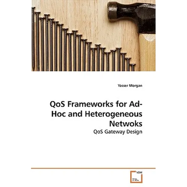 QoS Frameworks for Ad-Hoc and Heterogeneous Netwoks