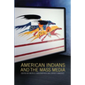 American Indians and the Mass Media