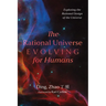 The Rational Universe Evolving for Humans: Exploring the Rational Design of the Universe