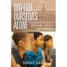 Not For Ourselves Alone: The Legacies of Two Pioneers of Black Higher Education in the United States (hc)