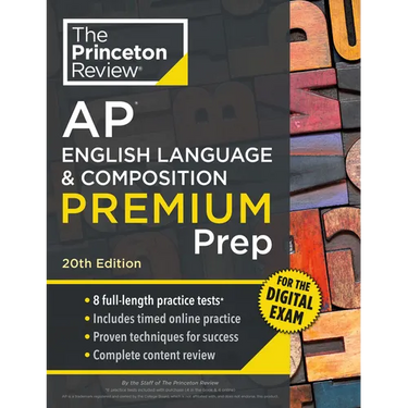 Princeton Review AP English Language & Composition Premium Prep, 20th Edition: 8 Practice Tests + Digital Practice Online + Content Review