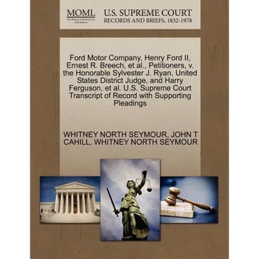 Ford Motor Company, Henry Ford II, Ernest R. Breech, et al., Petitioners, V. the Honorable Sylvester J. Ryan, United States District Judge, and Harry