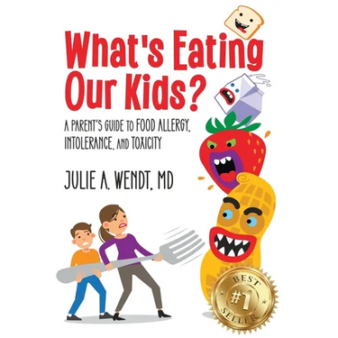 What's Eating Our Kids?: A Parent's Guide to Food Allergy, Intolerance, and Toxicity