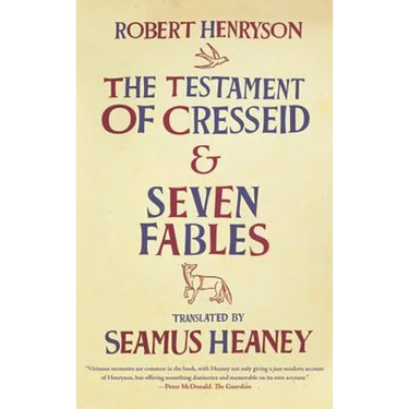 The Testament of Cresseid and Seven Fables