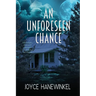 An Unforeseen Chance