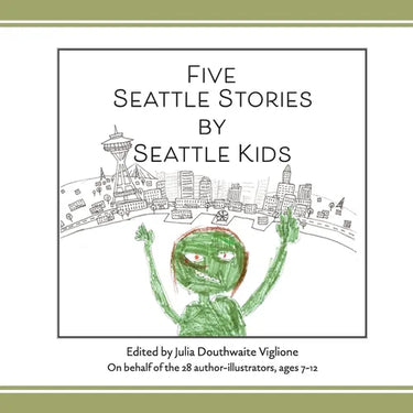 Five Seattle Stories by Seattle Kids, 2nd ed.