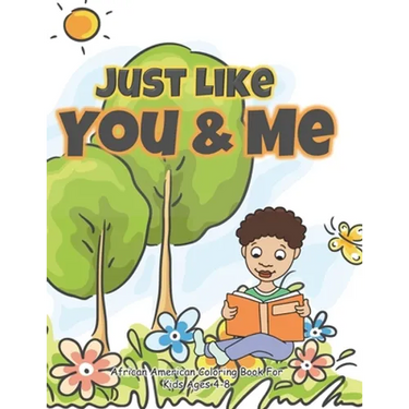 Just Like You and Me: African American Coloring Books for Kids Ages 4-8 Girls and Boys