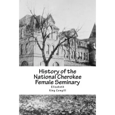 History of the National Cherokee Female Seminary