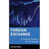 Foreign Exchange: A Practical Guide to the Fx Markets