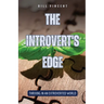 The Introvert's Edge: Thriving in an Extroverted World