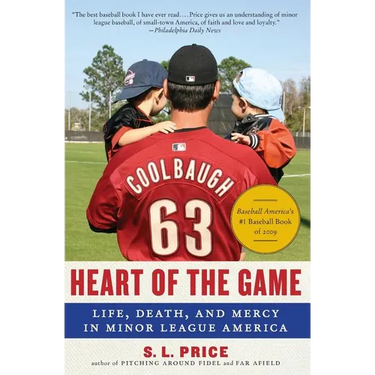 Heart of the Game: Life, Death, and Mercy in Minor League America