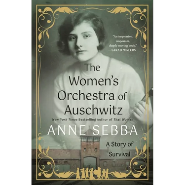 The Women's Orchestra of Auschwitz: A Story of Survival