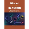 N8N AI in Action: Automate Smart Workflows with Ease
