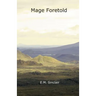 Mage Foretold