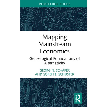 Mapping Mainstream Economics: Genealogical Foundations of Alternativity