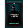The Utopian Arena