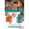 The Sacred Exchange: Creating a Jewish Money Ethic