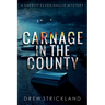 Carnage in the County