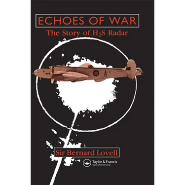 Echoes of War: The Story of H2s Radar
