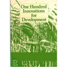 One Hundred Innovations for Development