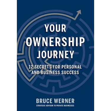 Your Ownership Journey: 12 Secrets For Personal And Business Success