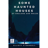 Some Haunted Houses of England Wales