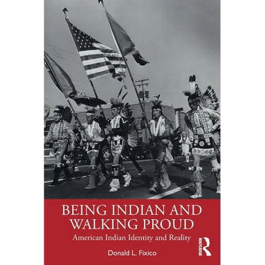 Being Indian and Walking Proud: American Indian Identity and Reality