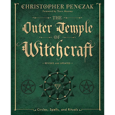 The Outer Temple of Witchcraft: Circles, Spells and Rituals