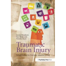Traumatic Brain Injury: Rehabilitation for Everyday Adaptive Living, 2nd Edition